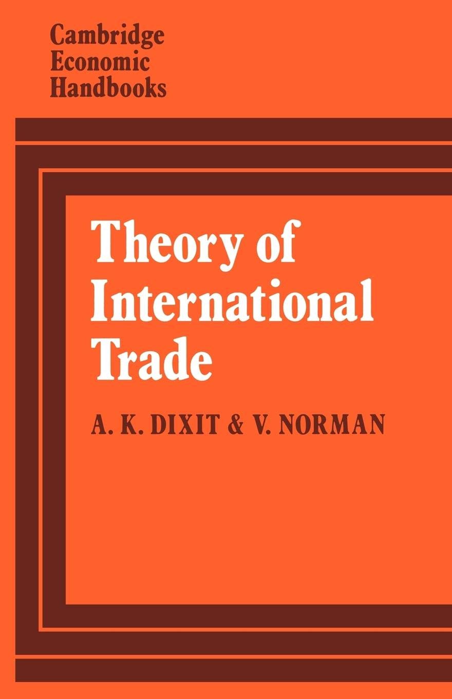 Theory of International Trade: A Dual, General Equilibrium Approach (Cambridge Economic Handbooks),Used
