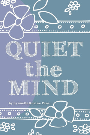 Quiet The Mind: An allage, art therapy activity book to encourage finding peace first from within. (Discover Yourself Prompted ,Used