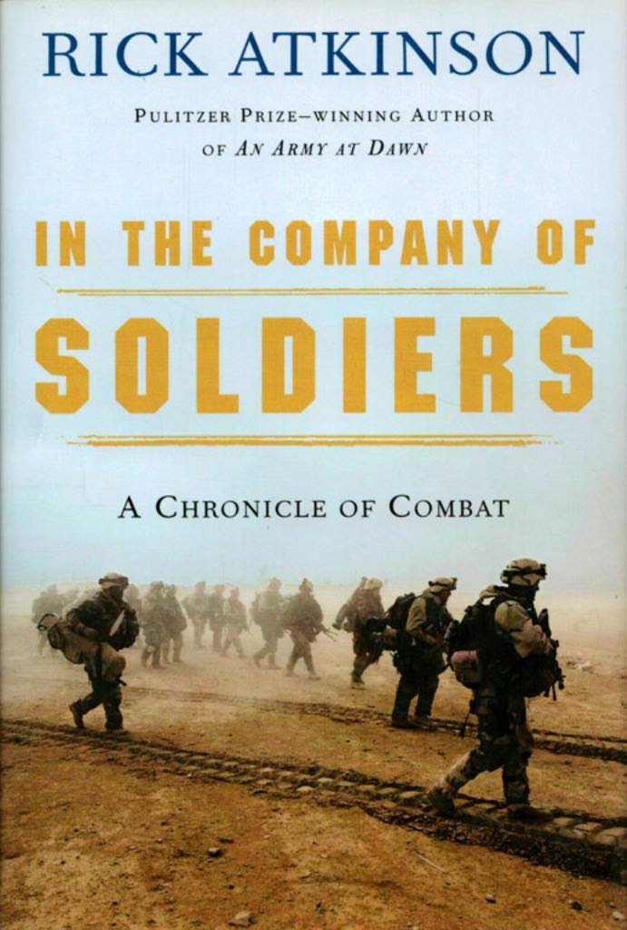 In The Company Of Soldiers: A Chronicle Of Combat-used
