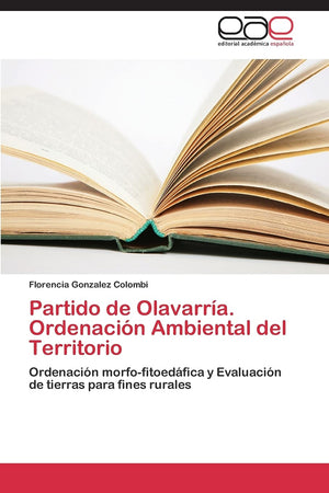 Partido de Olavarra. Ordenacin Ambiental del Territorio: Ordenacin morfofitoedfica y Evaluacin de tierras para fines ,Used