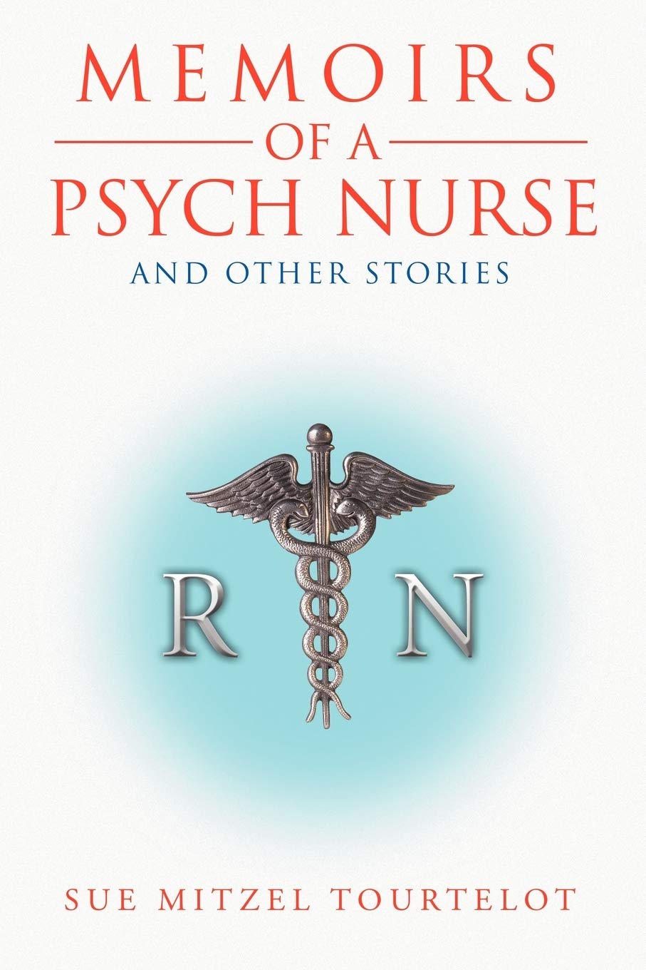 Memoirs Of A Psych Nurse And Other Stories,Used