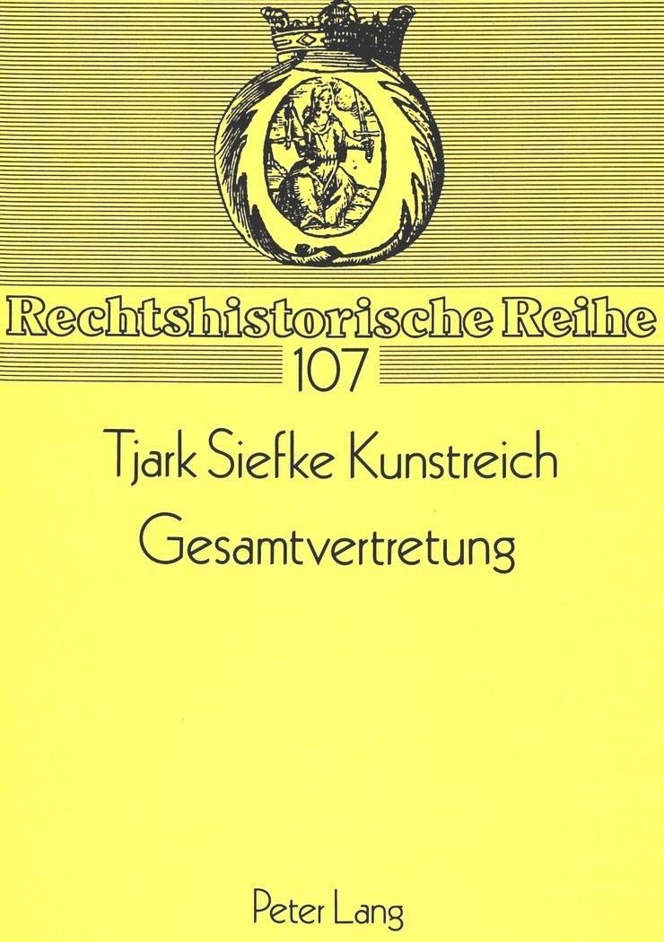 Gesamtvertretung: Eine historischsystematische Darstellung (Rechtshistorische Reihe) (German Edition),Used