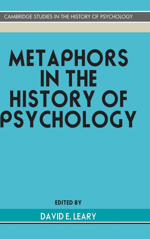 Metaphors In The History Of Psychology (Cambridge Studies In The History Of Psychology),New
