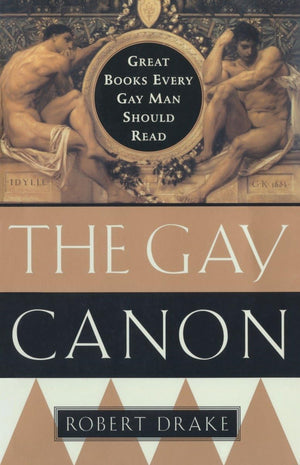 The Gay Canon: Great Books Every Gay Man Should Read,Used