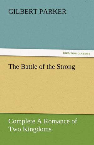 The Battle of the Strong  Complete a Romance of Two Kingdoms,Used