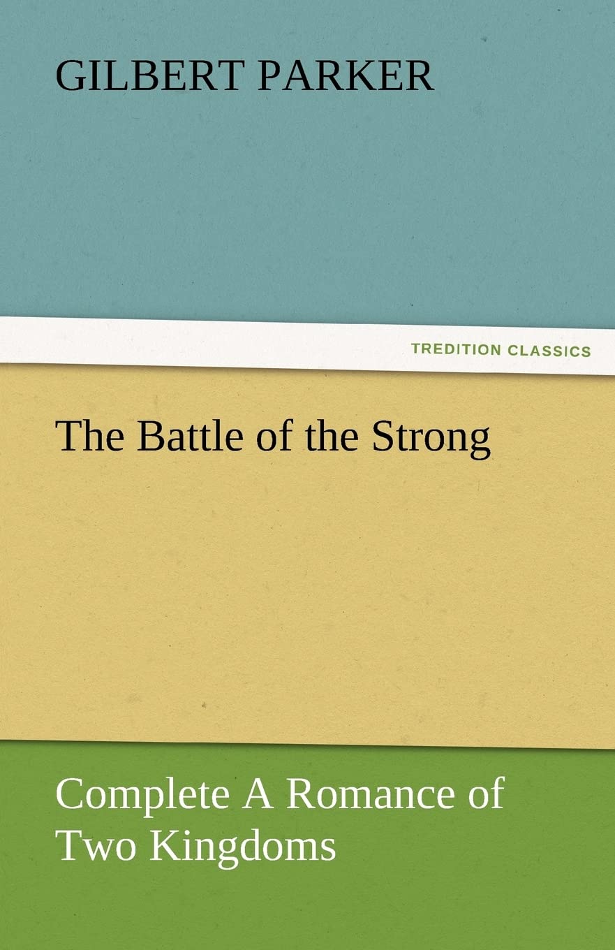 The Battle of the Strong  Complete a Romance of Two Kingdoms,Used