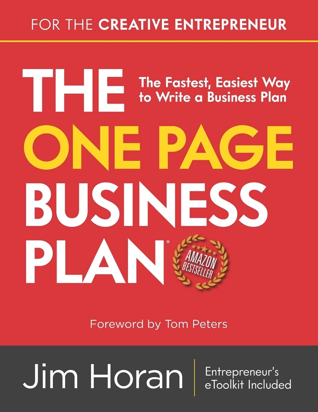 The One Page Business Plan for the Creative Entrepreneur: The Fastest, Easiest Way to Write a Business Plan,New