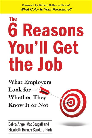 The 6 Reasons You'Ll Get The Job: What Employers Look Forwhether They Know It Or Not,Used