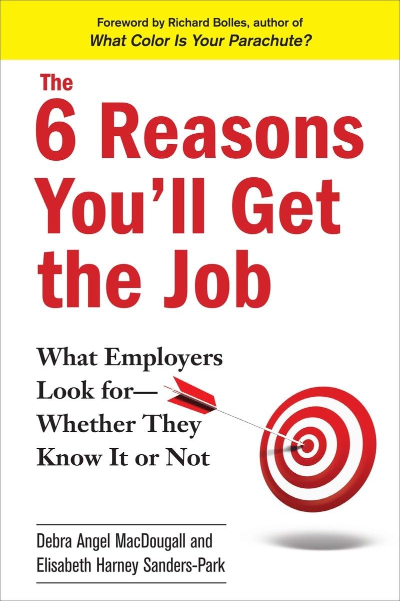 The 6 Reasons You'Ll Get The Job: What Employers Look Forwhether They Know It Or Not,Used
