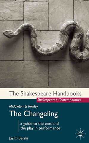 Middleton and Rowley: The Changeling (Shakespeare Handbooks, 5),Used