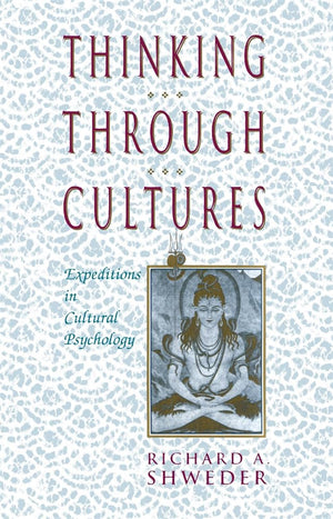 Thinking Through Cultures: Expeditions in Cultural Psychology,Used