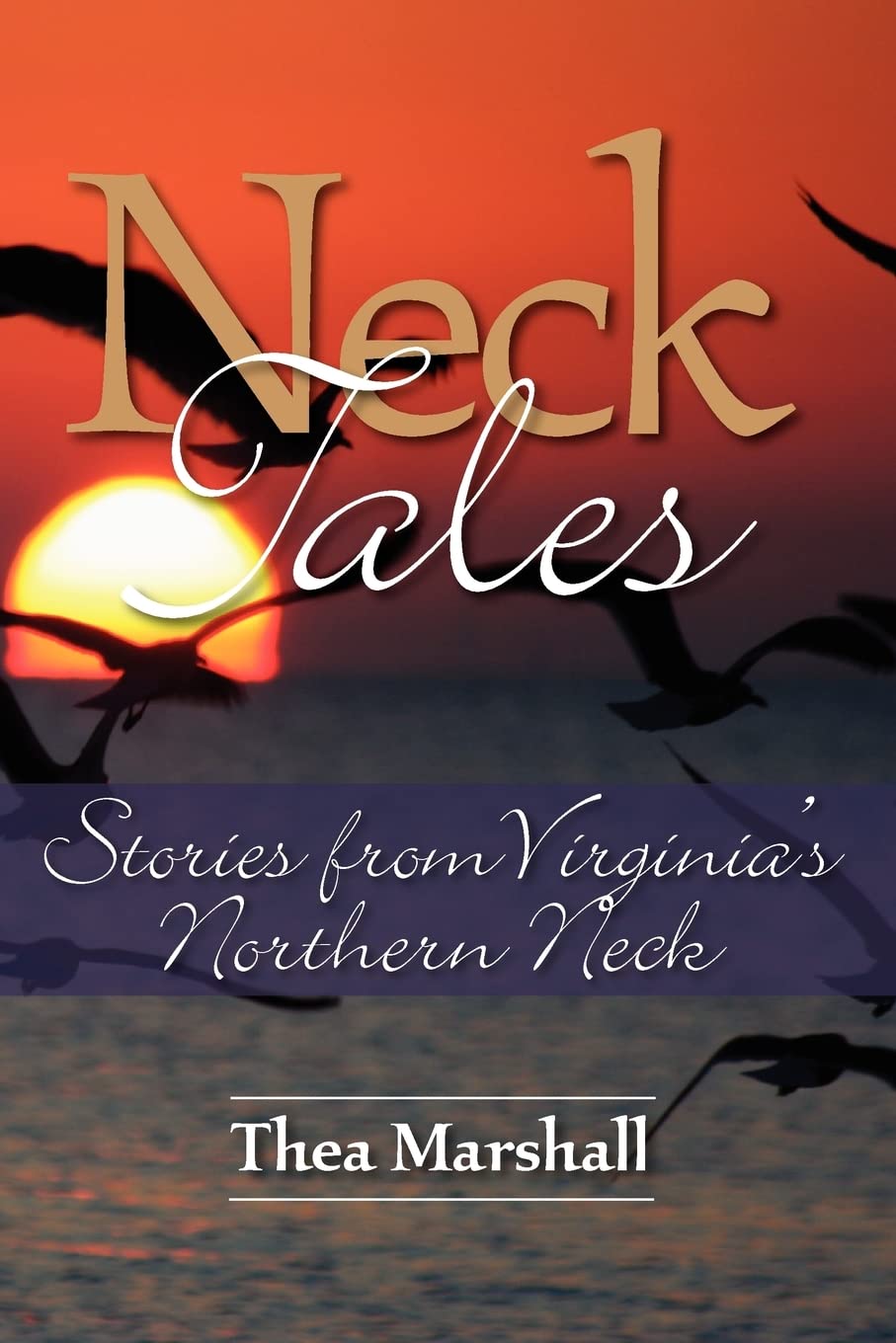 Neck Tales: Stories from Virginia's Northern Neck,New