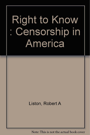 The Right to Know  Censorship in America,Used