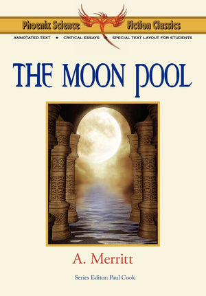The Moon Pool  Phoenix Science Fiction Classics (With Notes And Critical Essays),Used