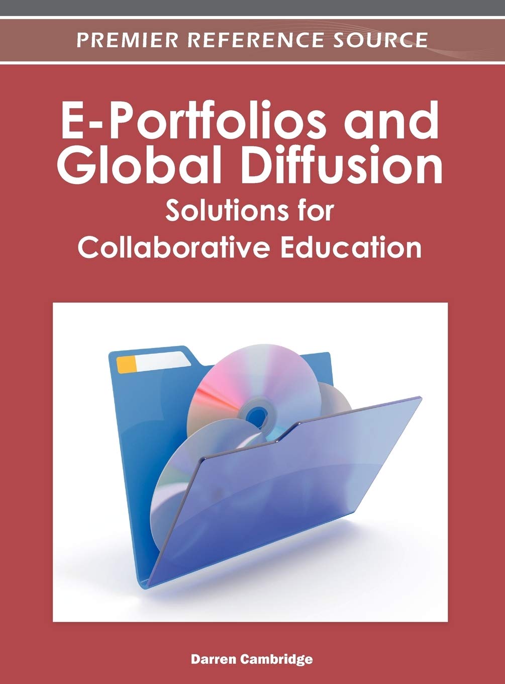 EPortfolios and Global Diffusion: Solutions for Collaborative Education,New