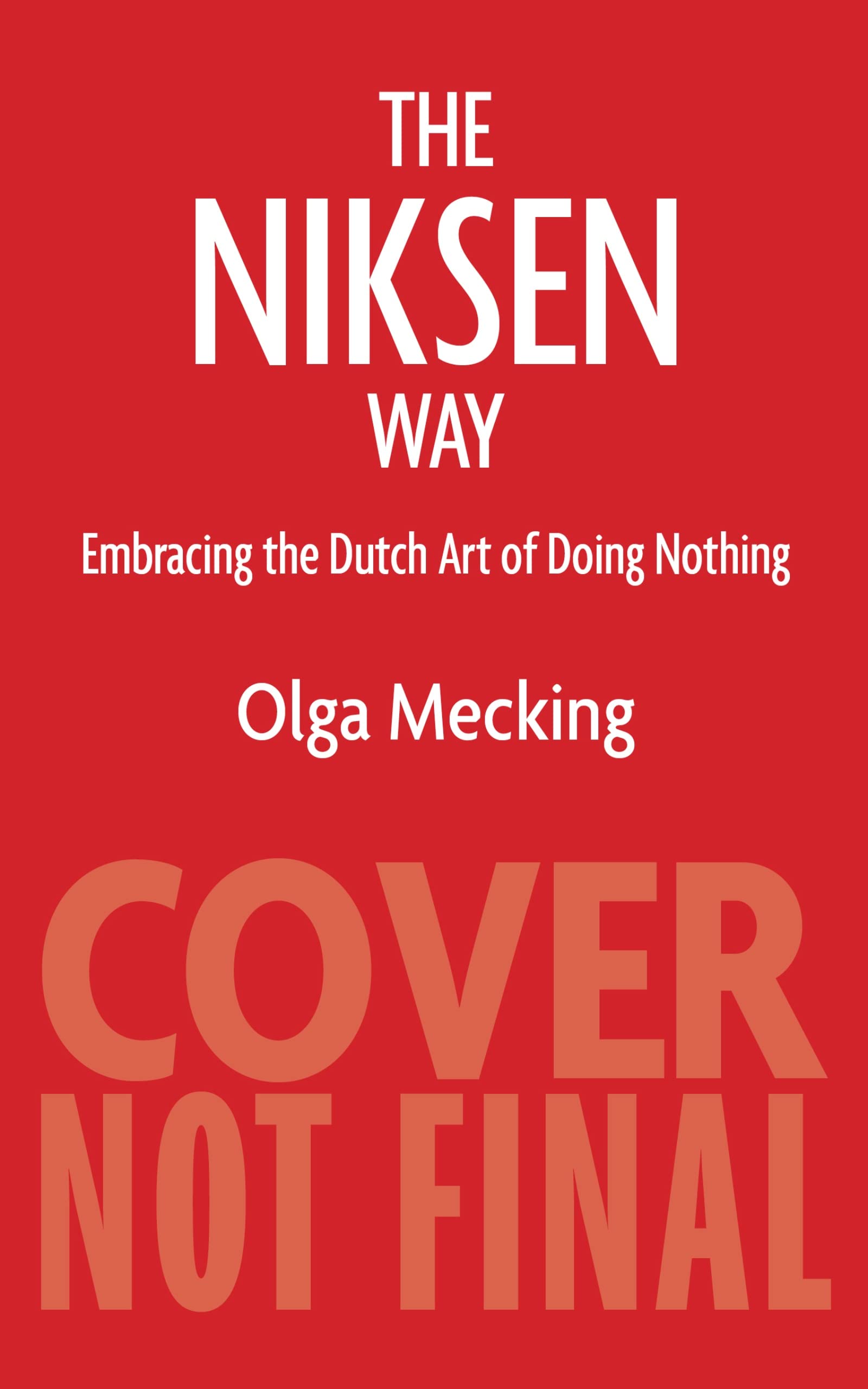 Niksen: Embracing the Dutch Art of Doing Nothing,Used