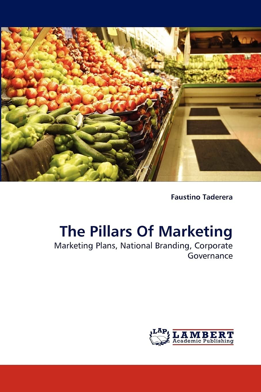The Pillars Of Marketing: Marketing Plans, National Branding, Corporate Governance,Used