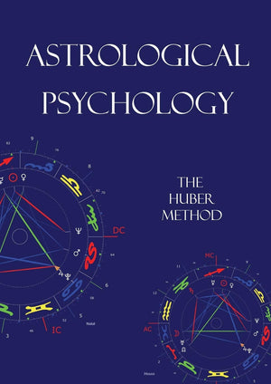 Astrological Psychology: The Huber Method,Used