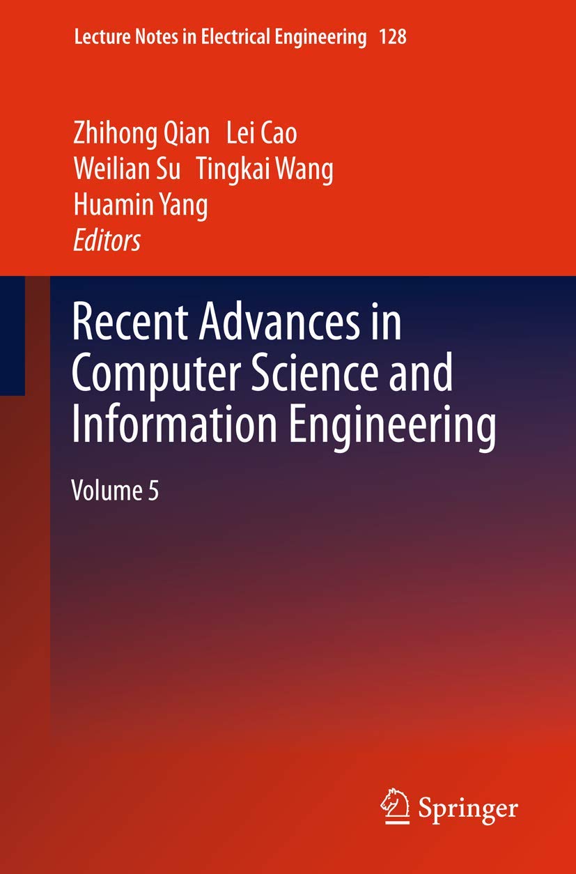 Recent Advances in Computer Science and Information Engineering: Volume 5 (Lecture Notes in Electrical Engineering, 128),Used
