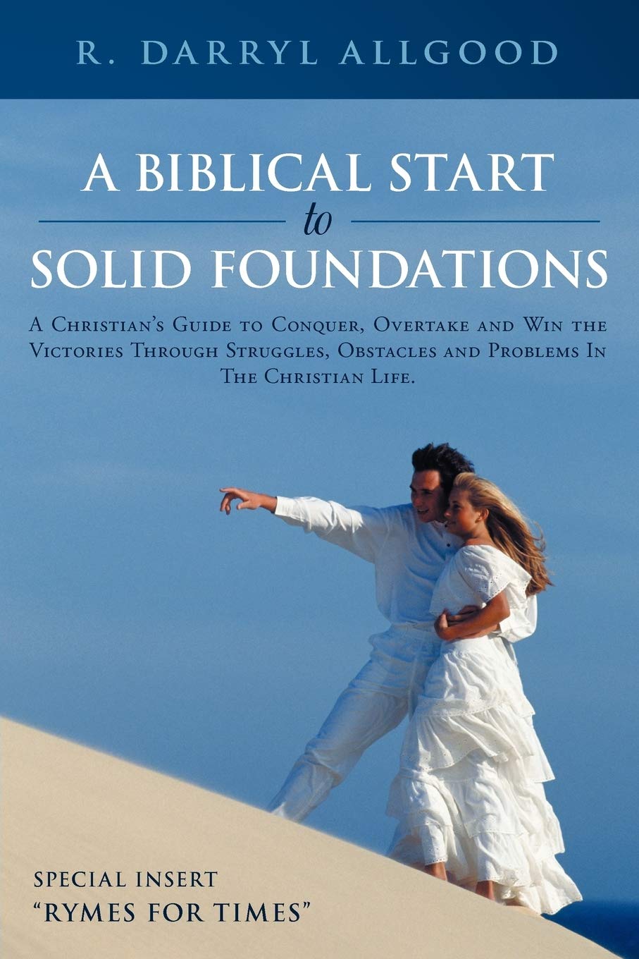 A Biblical Start To Solid Foundations: A Christian'S Guide To Conquer, Overtake And Win The Victories Through Struggles, Obstacl,Used