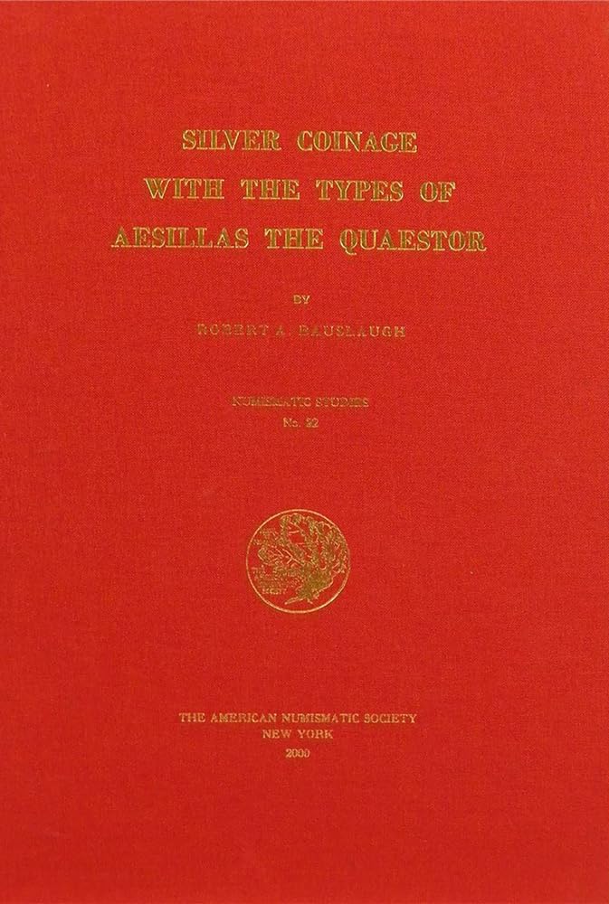 Silver Coinage with the Types of Aesillas the Quaestor (Numismatic Studies),Used