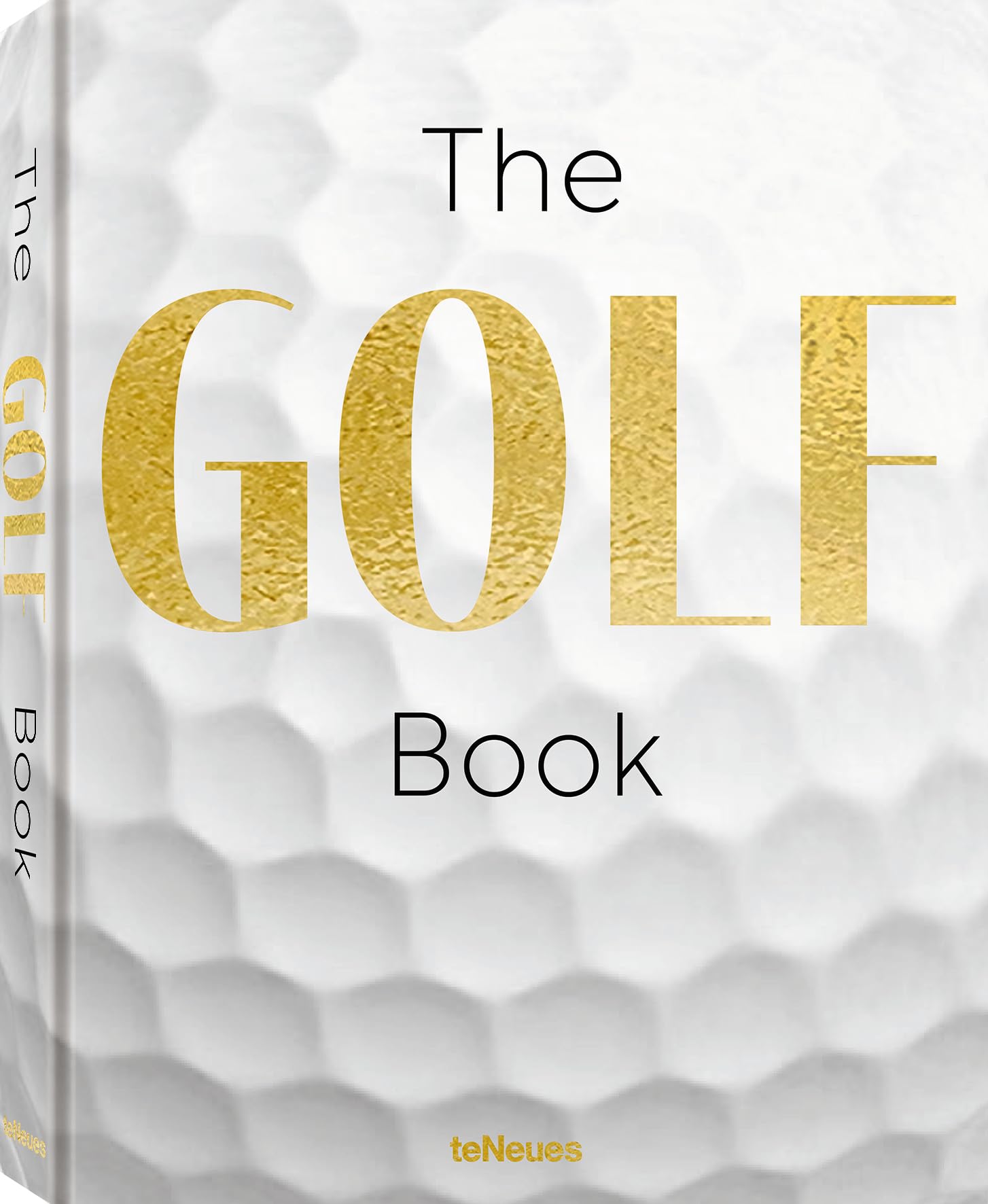 The Golf Book: A Tribute To GolfS Finest Destinations, Gear, And Icons (The Sports Books Series)
