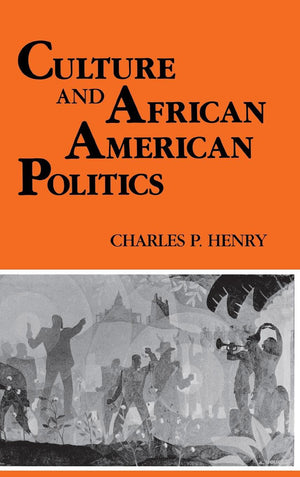 Culture and African American Politics (Blacks in the Diaspora),Used