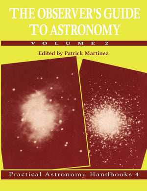 The Observer's Guide to Astronomy: Volume 2 (Practical Astronomy Handbooks, Series Number 4),New