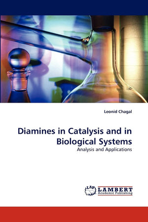 Diamines in Catalysis and in Biological Systems: Analysis and Applications,Used