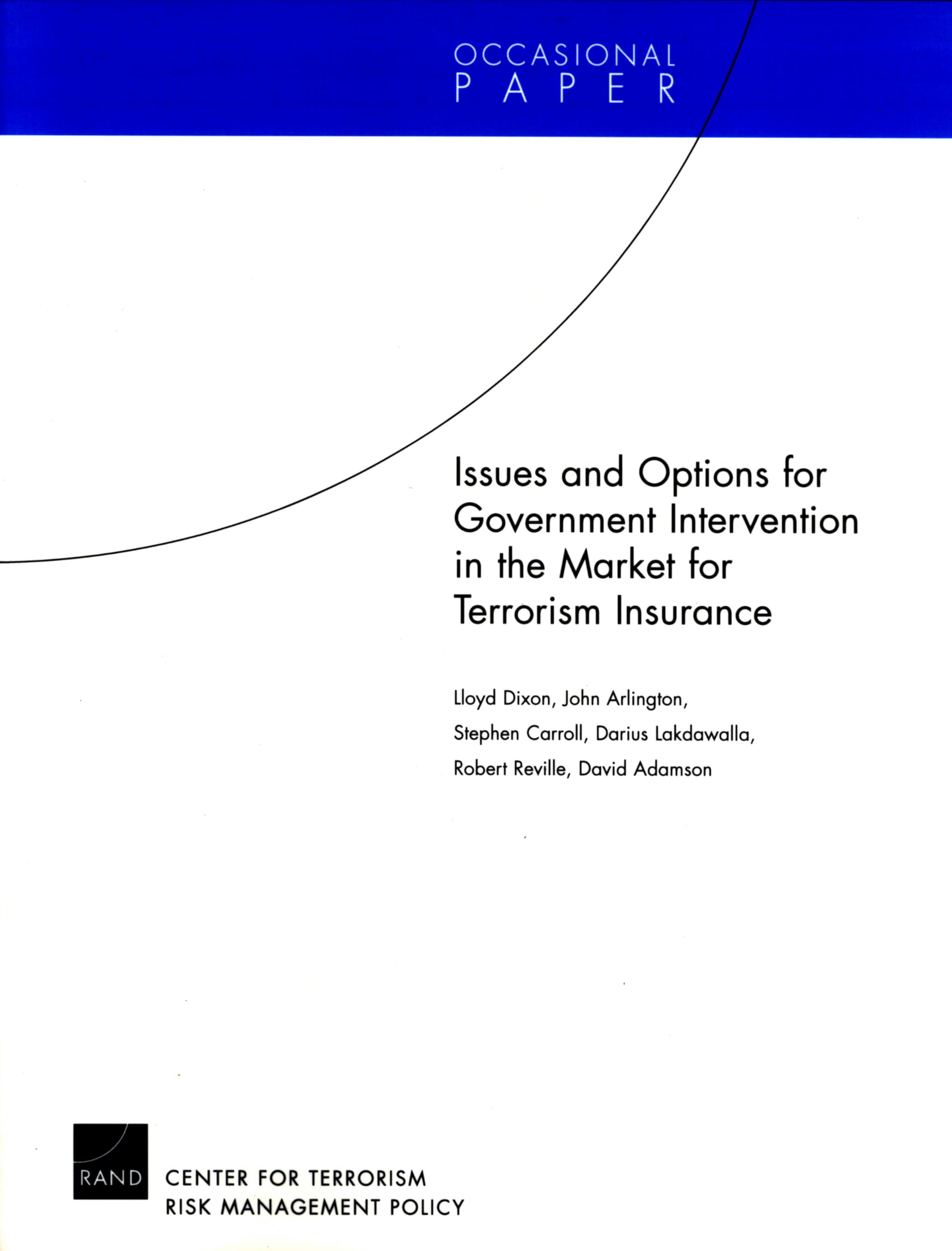 Issues And Options For Goverment Intervention In The Market For Terrorism Insurance (Occasional Papers),New