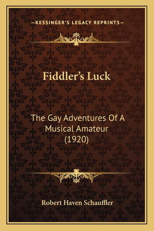 Fiddler's Luck: The Gay Adventures Of A Musical Amateur (1920),Used