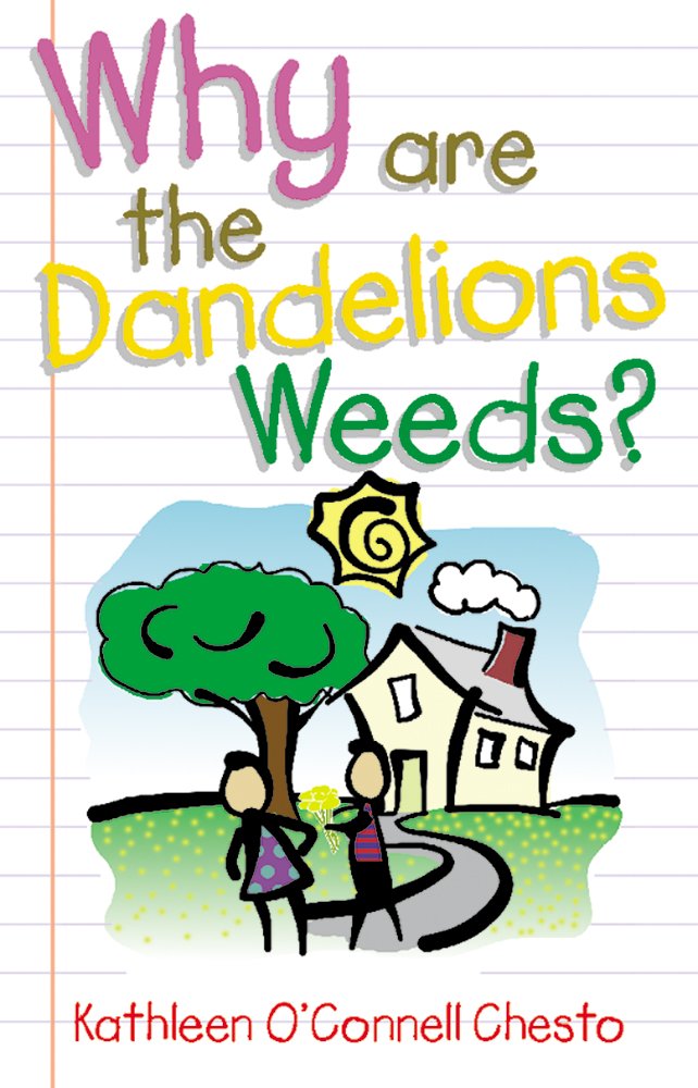Why Are the Dandelions Weeds,Used