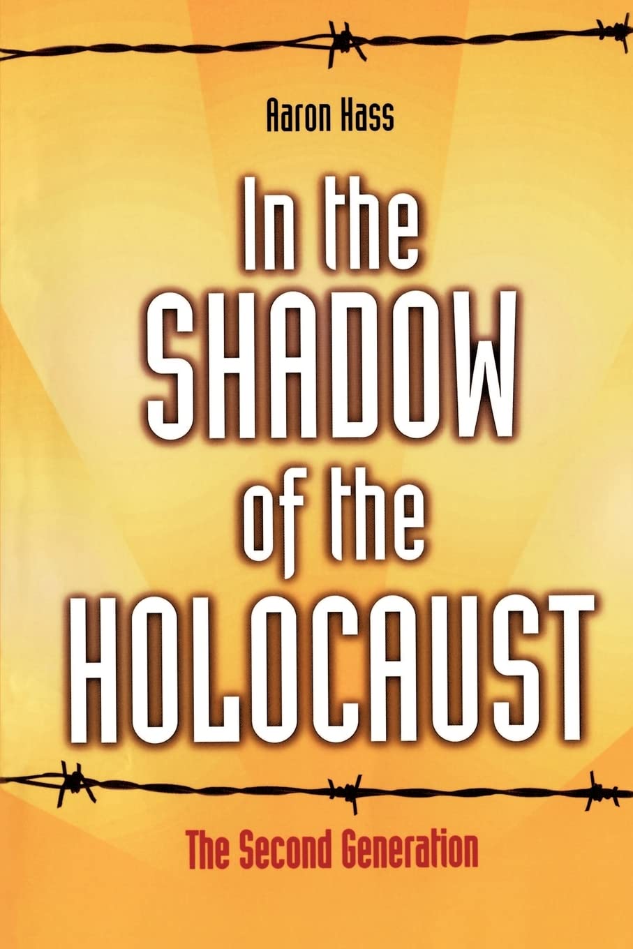 In the Shadow of the Holocaust: The Second Generation,Used