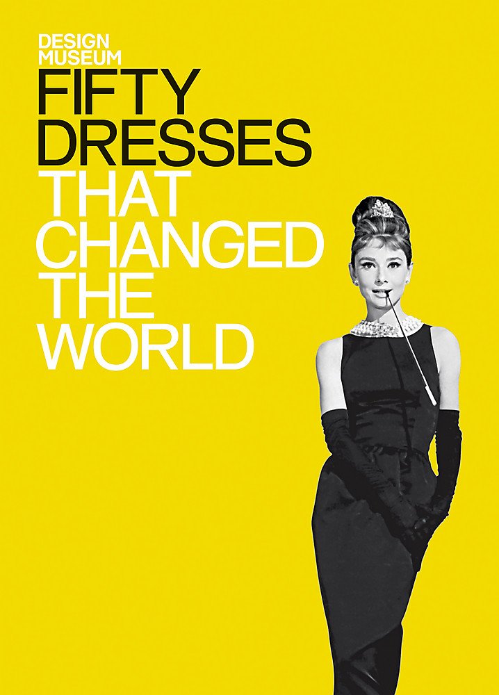 Fifty Dresses That Changed the World (Fifty...that Changed the World),New