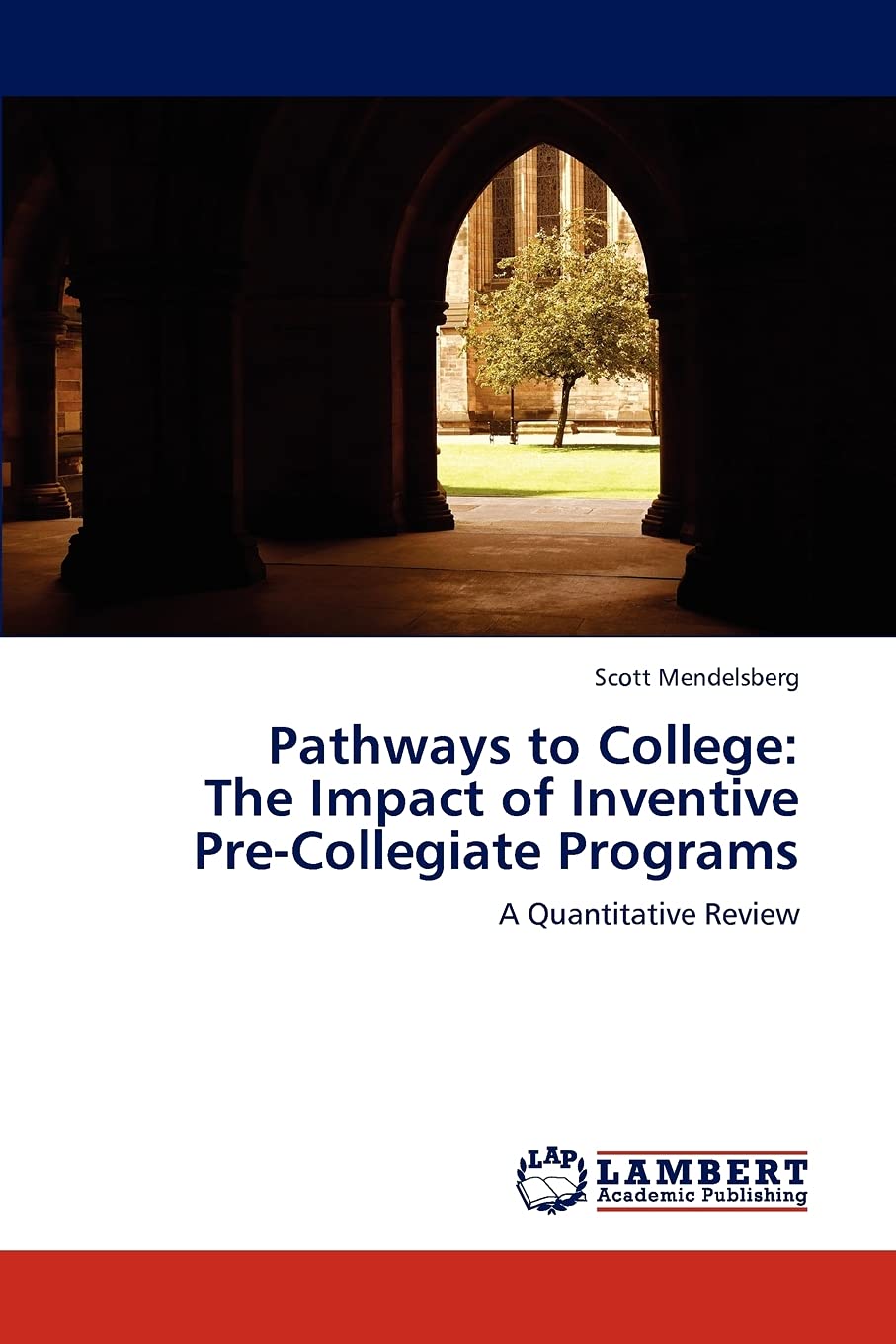 Pathways to College: The Impact of Inventive PreCollegiate Programs: A Quantitative Review,Used