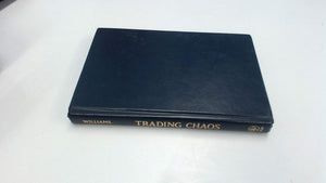 Trading Chaos: Applying Expert Techniques To Maximize Your Profits (A Marketplace Book)