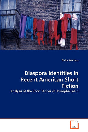Diaspora Identities in Recent American Short Fiction: Analysis of the Short Stories of Jhumpha Lahiri,Used