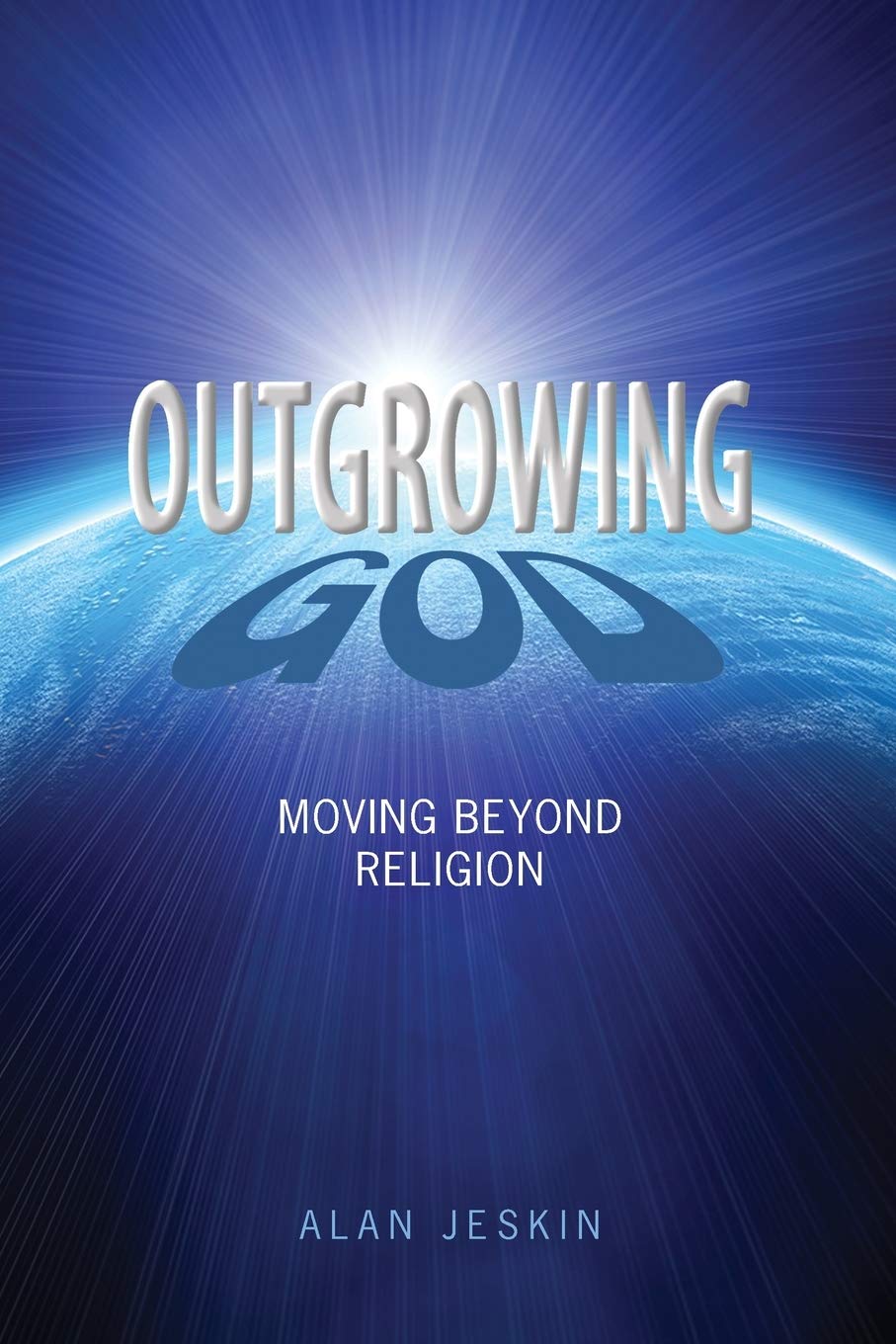 Outgrowing God: Moving Beyond Religion,Used