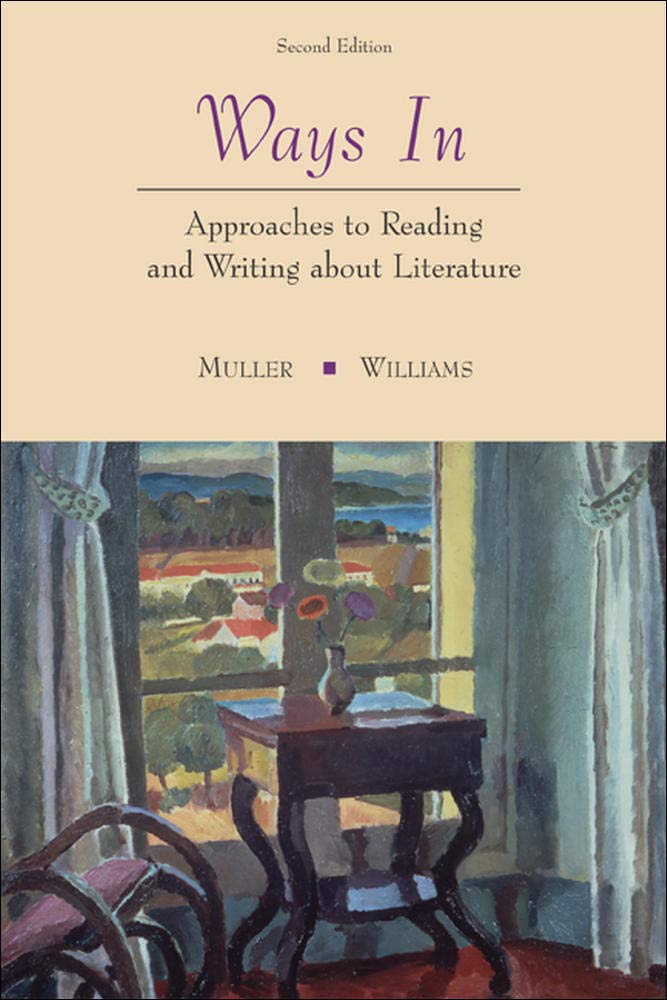 Ways In: Approaches To Reading and Writing about Literature and Film,Used