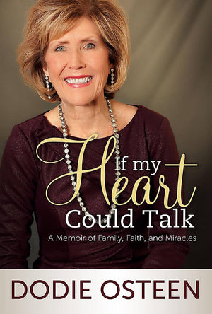 If My Heart Could Talk: A Story Of Family, Faith, And Miracles