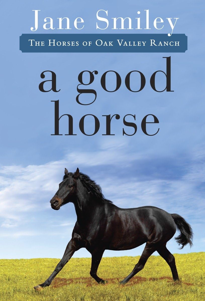 A Good Horse: Book Two of the Horses of Oak Valley Ranch,New