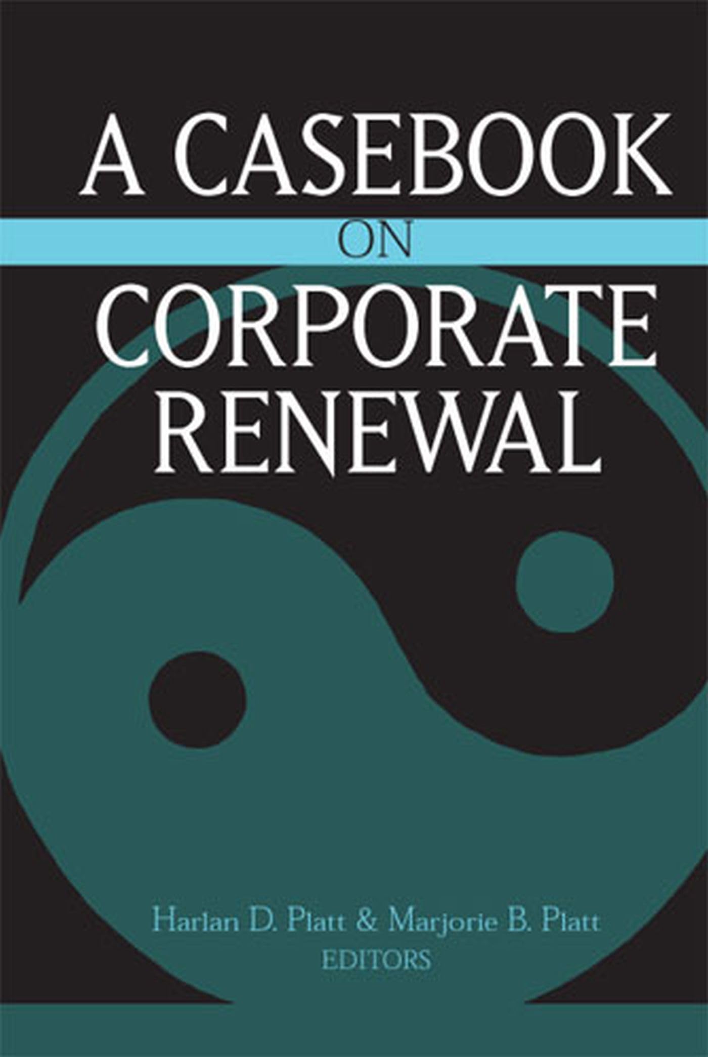 A Casebook on Corporate Renewal,Used