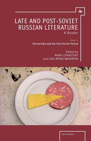 Late And Postsoviet Russian Literature: A Reader(Vol. I) (Cultural Syllabus)