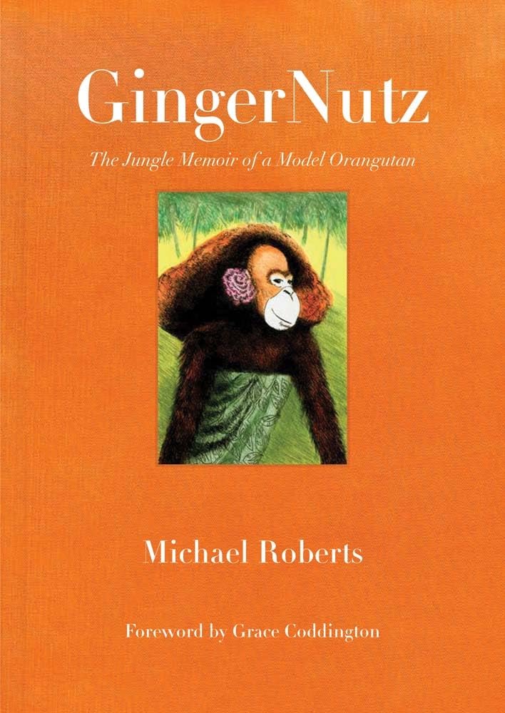 Gingernutz: The Jungle Memoir Of A Model Orangutan,Used