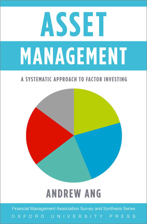 Asset Management: A Systematic Approach To Factor Investing (Financial Management Association Survey And Synthesis)