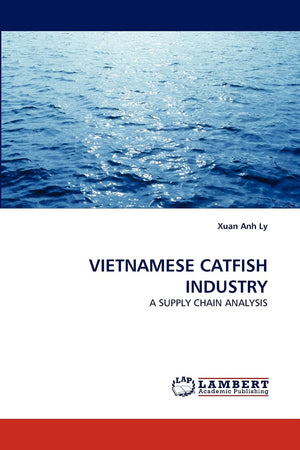 VIETNAMESE CATFISH INDUSTRY: A SUPPLY CHAIN ANALYSIS,Used