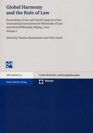 Global Harmony and the Rule of Law: Proceedings of the 24th World Congress of the International Association for Philosophy of La,Used