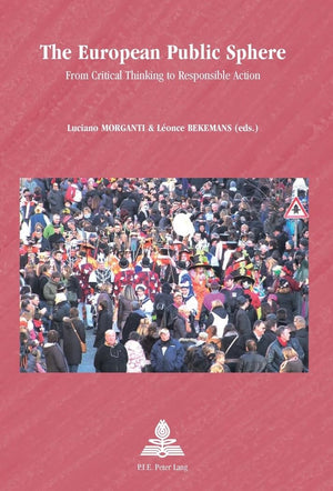 The European Public Sphere: From Critical Thinking to Responsible Action (Europe plurielle/Multiple Europes),Used