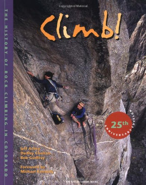 Climb! The History of Rock Climbing in Colorado,Used