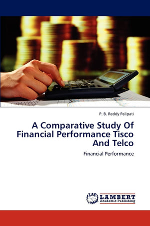 A Comparative Study Of Financial Performance Tisco And Telco: Financial Performance,Used